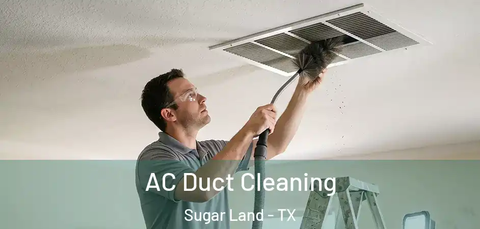 AC Duct Cleaning Sugar Land - TX