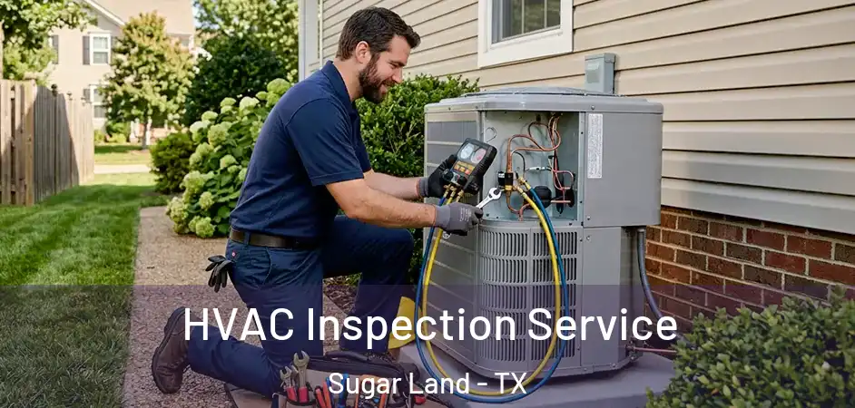 HVAC Inspection Service Sugar Land - TX
